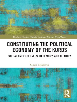 cover image of Constituting the Political Economy of the Kurds